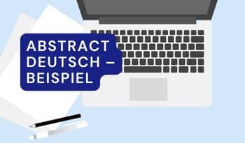 Abstract Deutsch – Beispiel & Vorlage